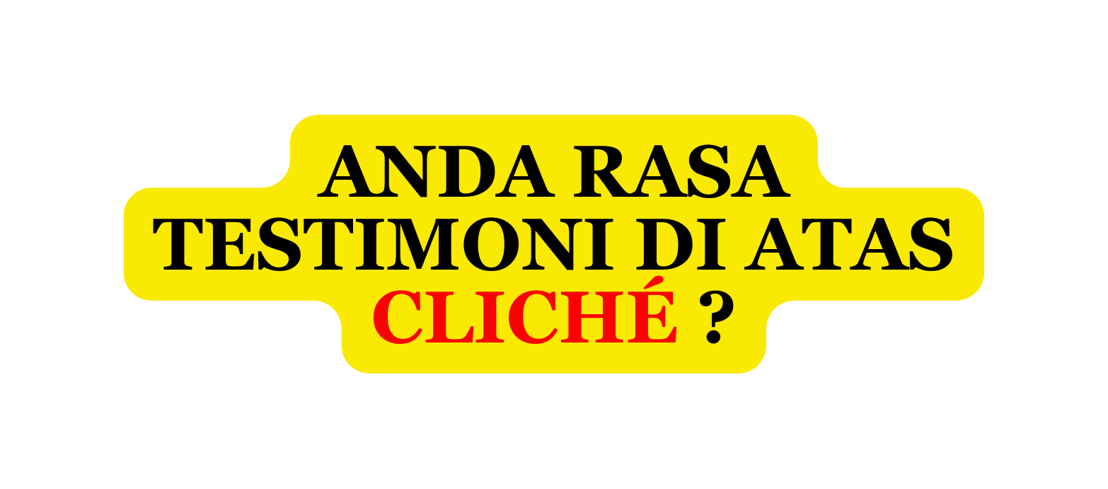 Anda rasa testimoni di atas cliché